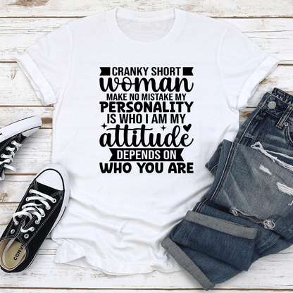 Cranky Short Woman Make No Mistake Tee 2