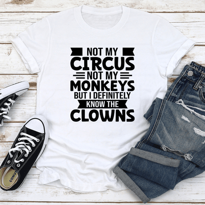 Not My Circus Not My Monkeys Tee 2