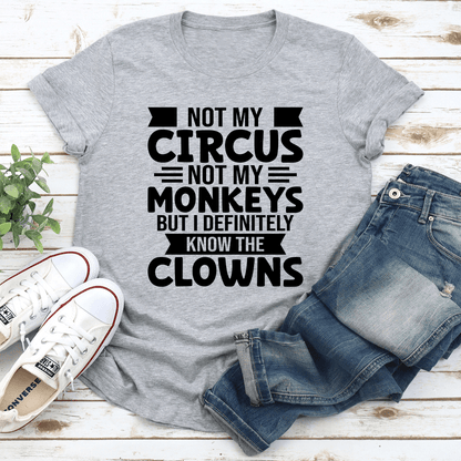 Not My Circus Not My Monkeys Tee 3