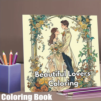 Beautiful Lovers Coloring Book, for Adult Stress Reduction, a Colouring Book for Stress Relief and Mood Reduction