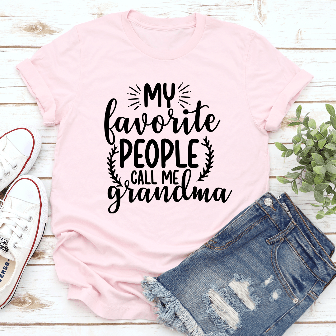 My Favorite People Call Me Grandma Tee